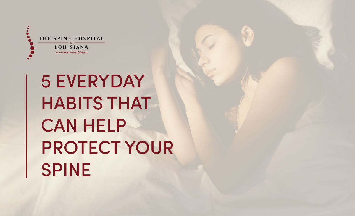5 Everyday Habits That Can Help Protect Your Spine