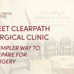 Meet ClearPath Surgical Clinic: A Simpler Way to Prepare for Surgery